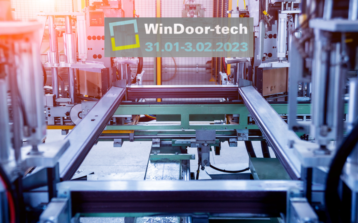 WinDoor-tech 2023 – dobry partner na wymagające czasy