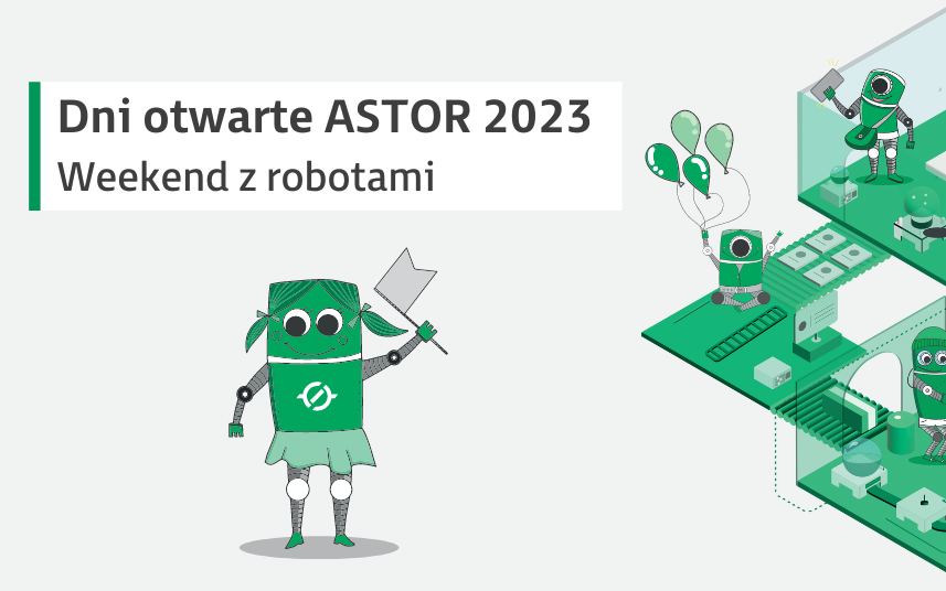 Dni Otwarte ASTOR 2023. Weekend z robotami