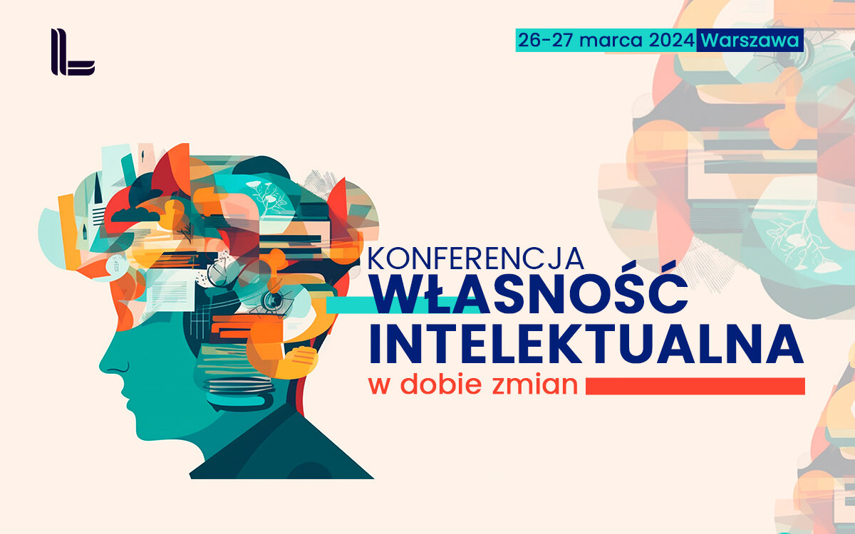 Konferencja „Własność intelektualna w dobie zmian. Innowacje, kreatywność, ochrona”
