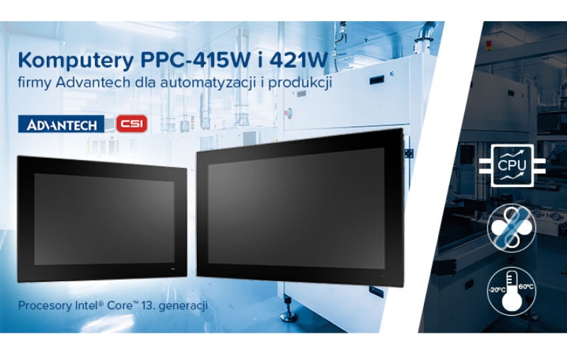PPC-415W i 421W firmy Advantech – nowe komputery panelowe dla automatyzacji i produkcji