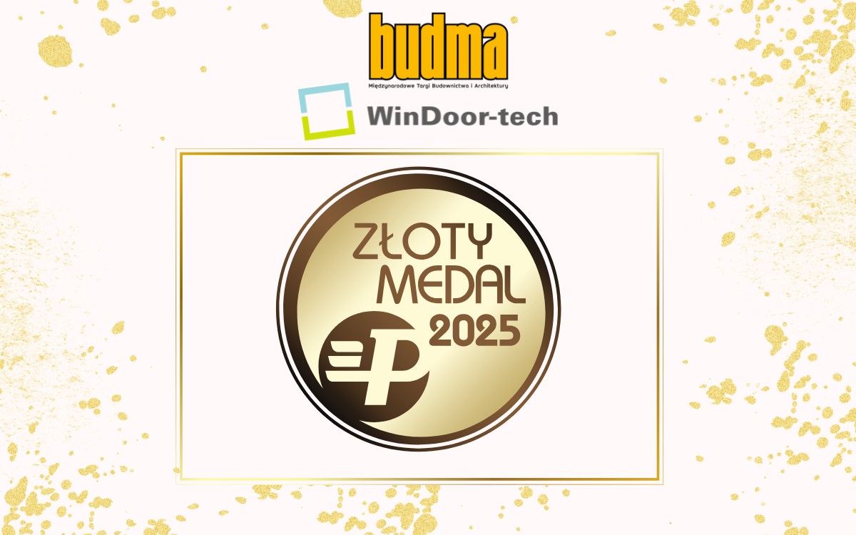 Złote Medale targów BUDMA i WINDOOR-TECH 2025 przyznane!