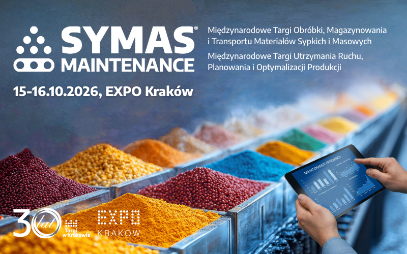 SYMAS® & MAINTENANCE – kompleksowe targi dla nowoczesnego przemysłu produkcyjnego